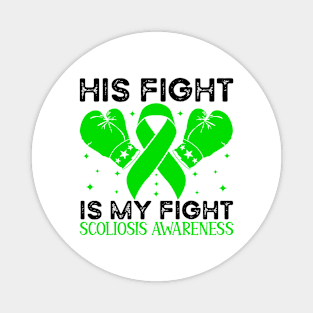 His Fight is My Fight Scoliosis Awareness Magnet